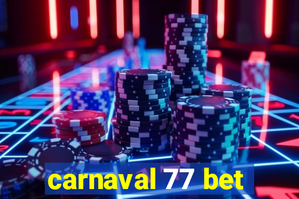 carnaval 77 bet